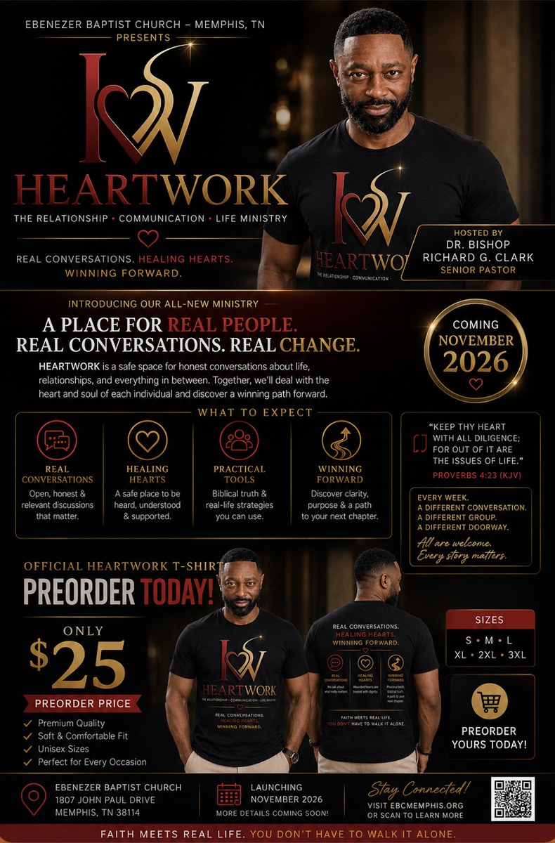 HEARTWORK — The Relationship, Communication and Life Ministry — a place for real people, real conversations, real change. Hosted by Dr. Bishop Richard G. Clark, Senior Pastor. Coming November 2026. Official HEARTWORK t-shirt, $25 preorder.
