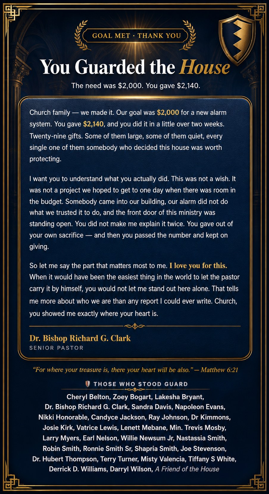 Goal met. Thank you. You guarded the house. The need was $2,000. You gave $2,140 across twenty-nine gifts. A letter of thanks from Dr. Bishop Richard G. Clark, Senior Pastor, to the Ebenezer Baptist Church congregation, with the roll of everyone who gave to the Security Fund. For where your treasure is, there your heart will be also. Matthew 6:21.